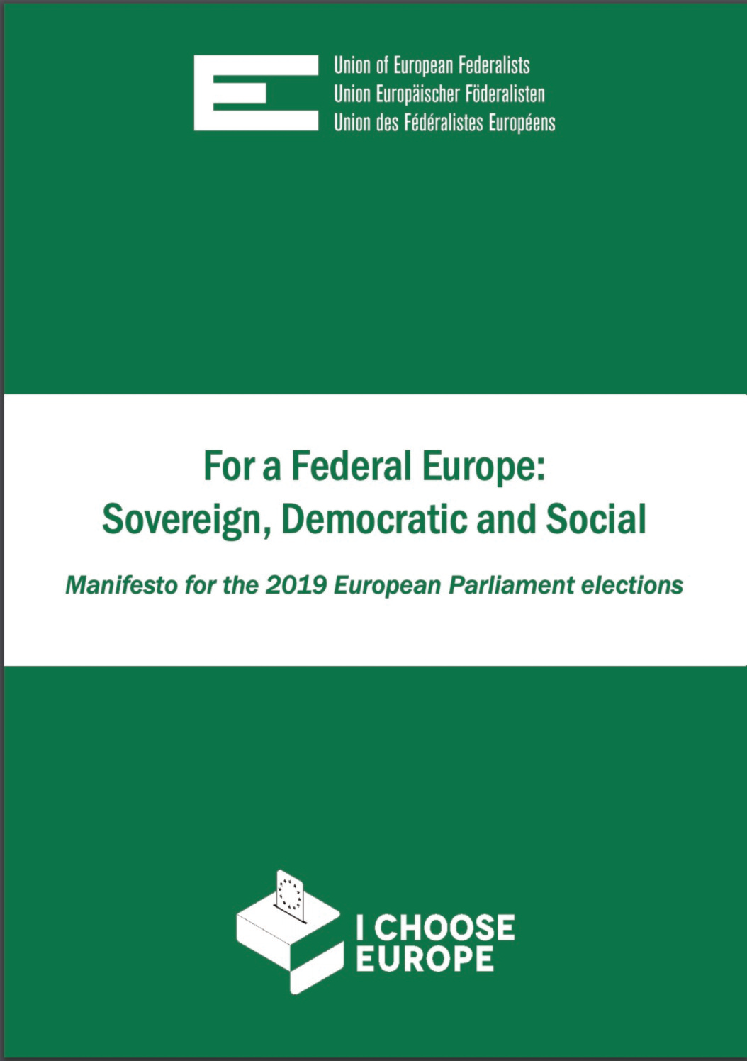 Cover of the Union of European Federalists manifesto, For a Federal Europe: Sovereign, Democratic and Social, for the 2019 European Parliament elections.